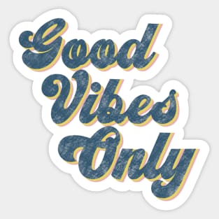 Good Vibes Only Sticker